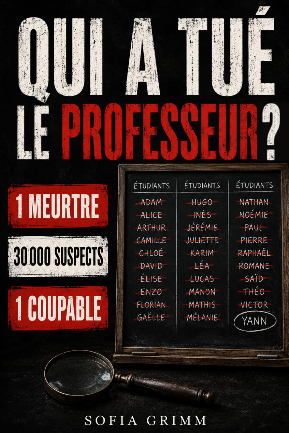 QUI A TUÉ LE PROFESSEUR ? 1 Meurtre, 30000 Suspects, 1 Coupable |: Livre-jeu d'enquête criminelle, énigmes et muder party pour adultes