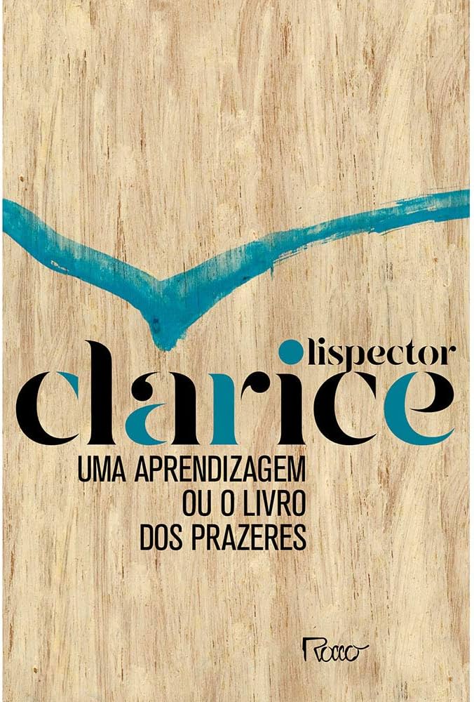 Uma Aprendizagem Ou O Livro Dos Prazeres - Edicao Comemorativa (Em Portugues do Brasil) : Clarice Lispector: Amazon.es: Libros