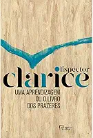 Uma aprendizagem ou o livro dos prazeres: Edição comemorativa