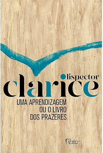 Uma aprendizagem ou o livro dos prazeres: Edição comemorativa