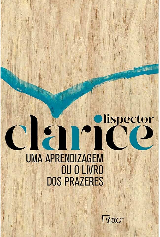 Uma aprendizagem ou o livro dos prazeres: Edição comemorativa