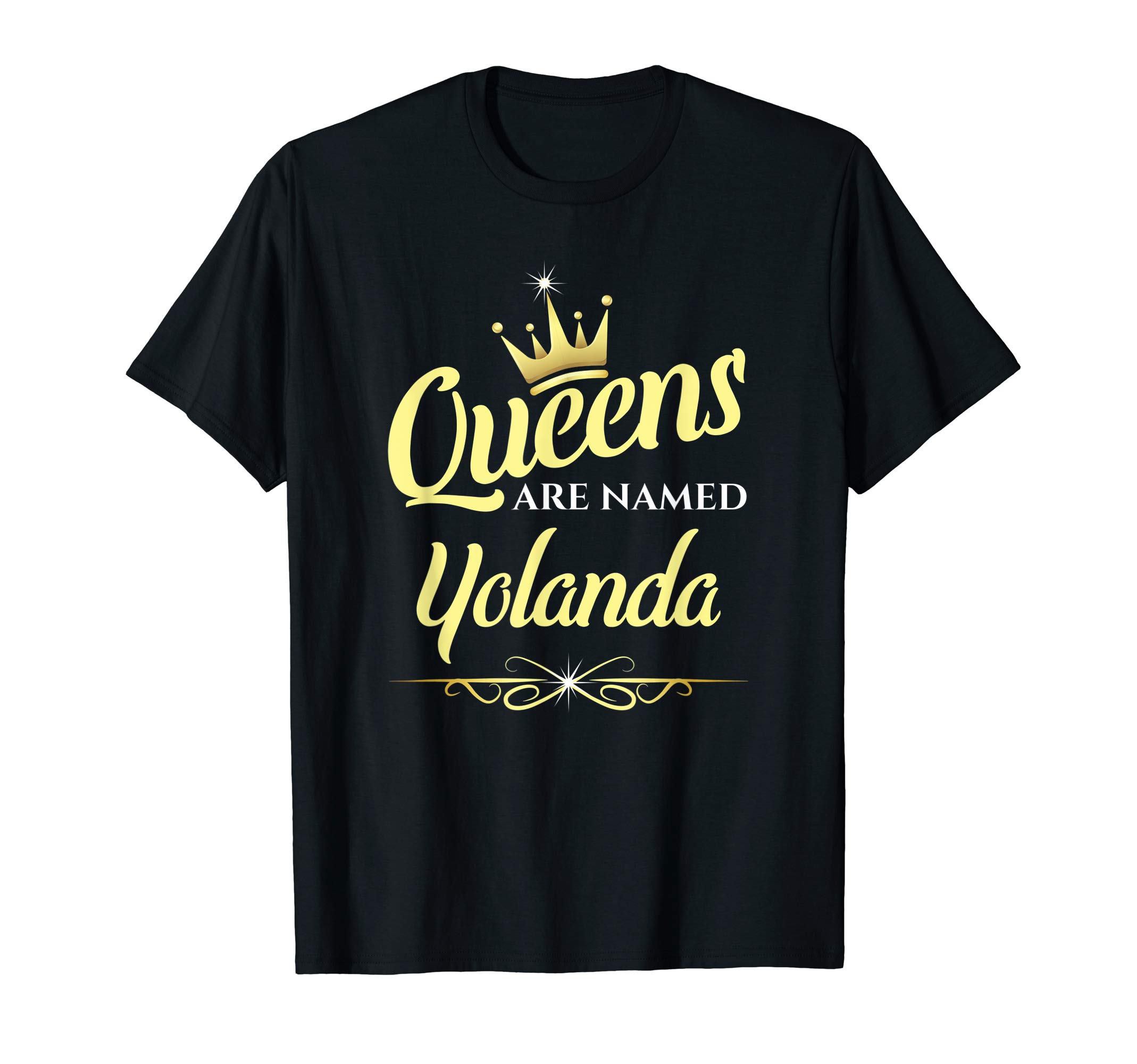 Queens Are Named Yolanda T-Shirt