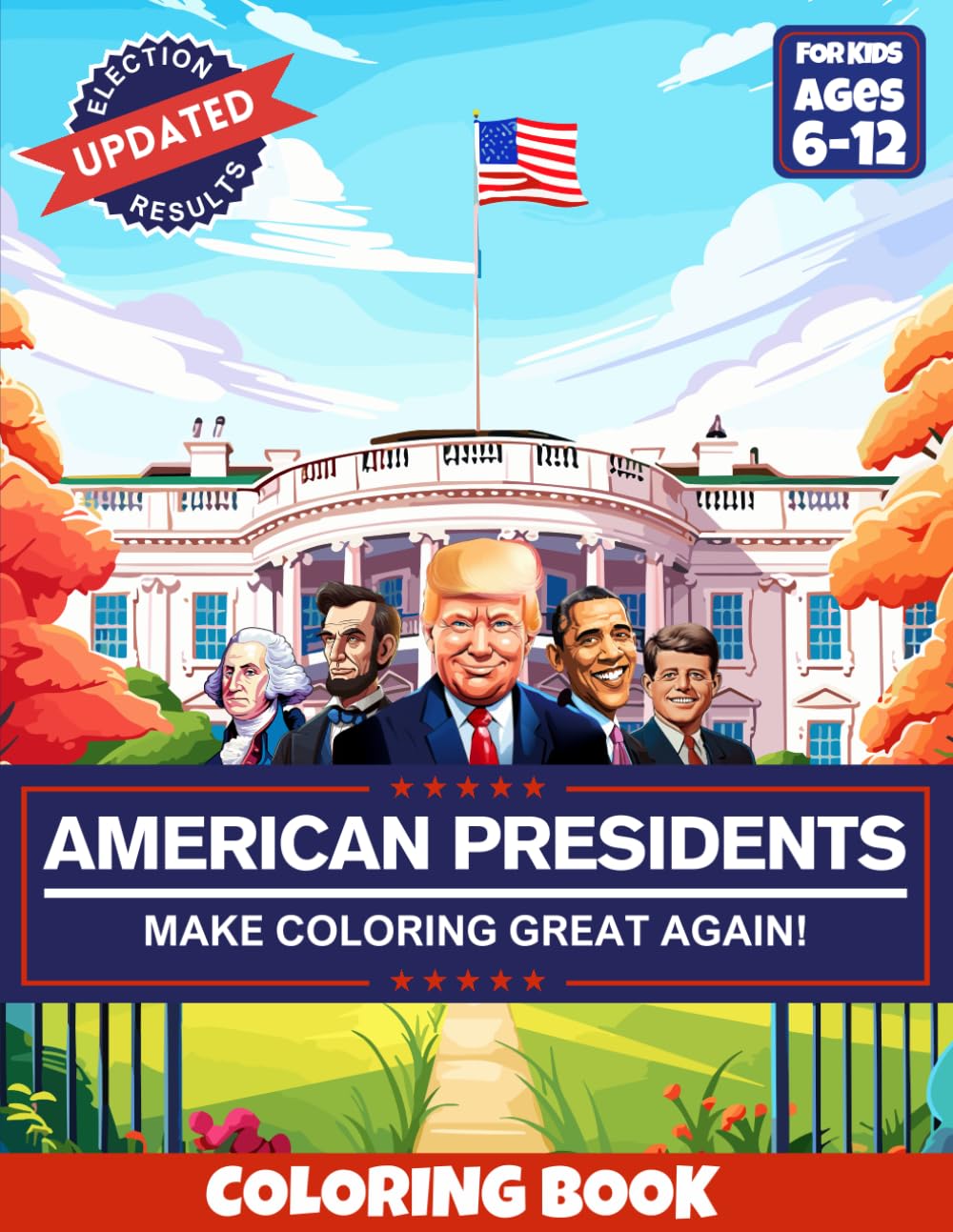 American Presidents Coloring Book: 2023 Edition. Awesome Coloring Pages for kids 6-12. Fun, realistic portraits of all 46 U.S. Presidents with fun facts