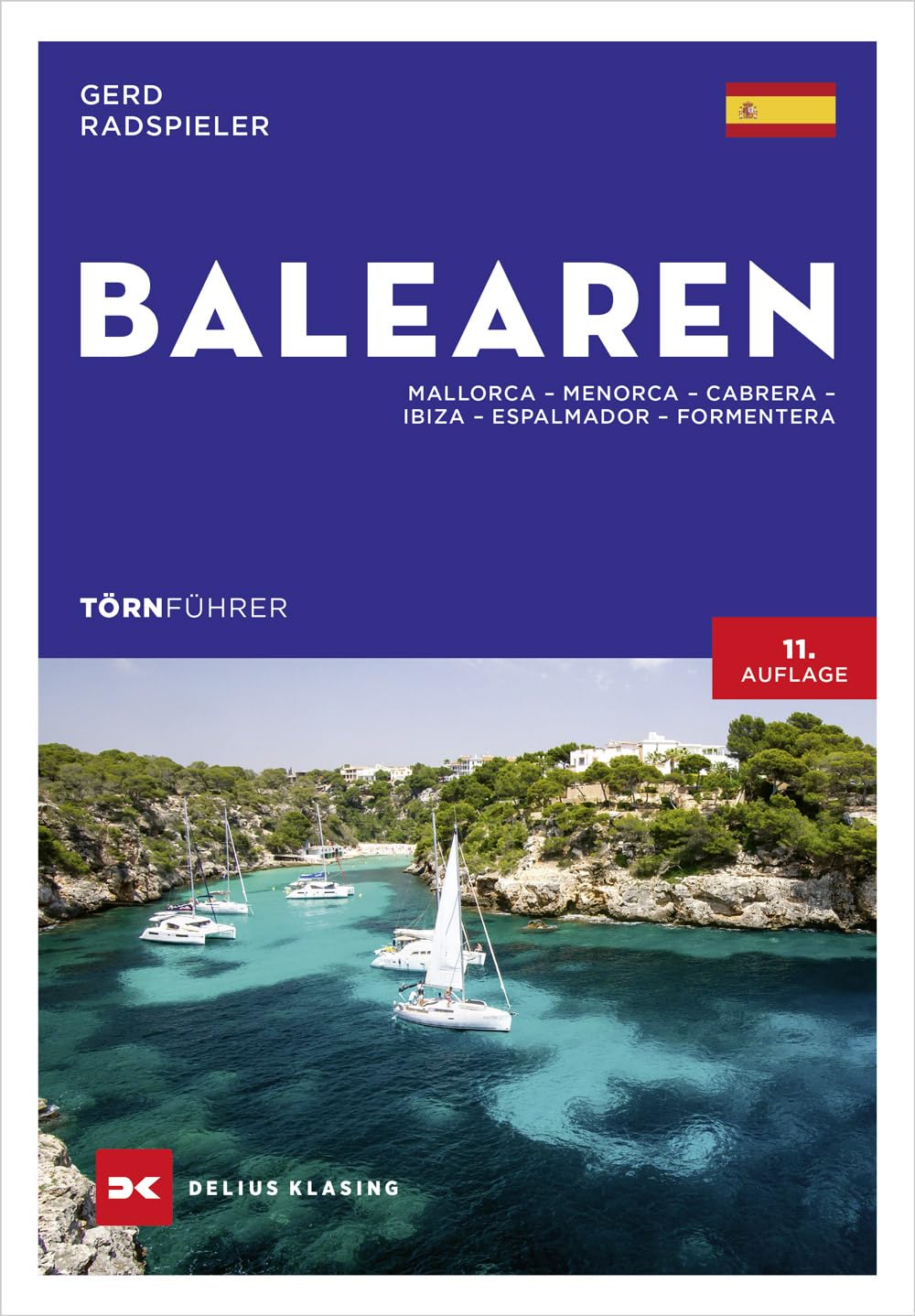 Törnführer Balearen: Mallorca - Menorca - Cabrera - Ibiza - Espalmador - Formentera