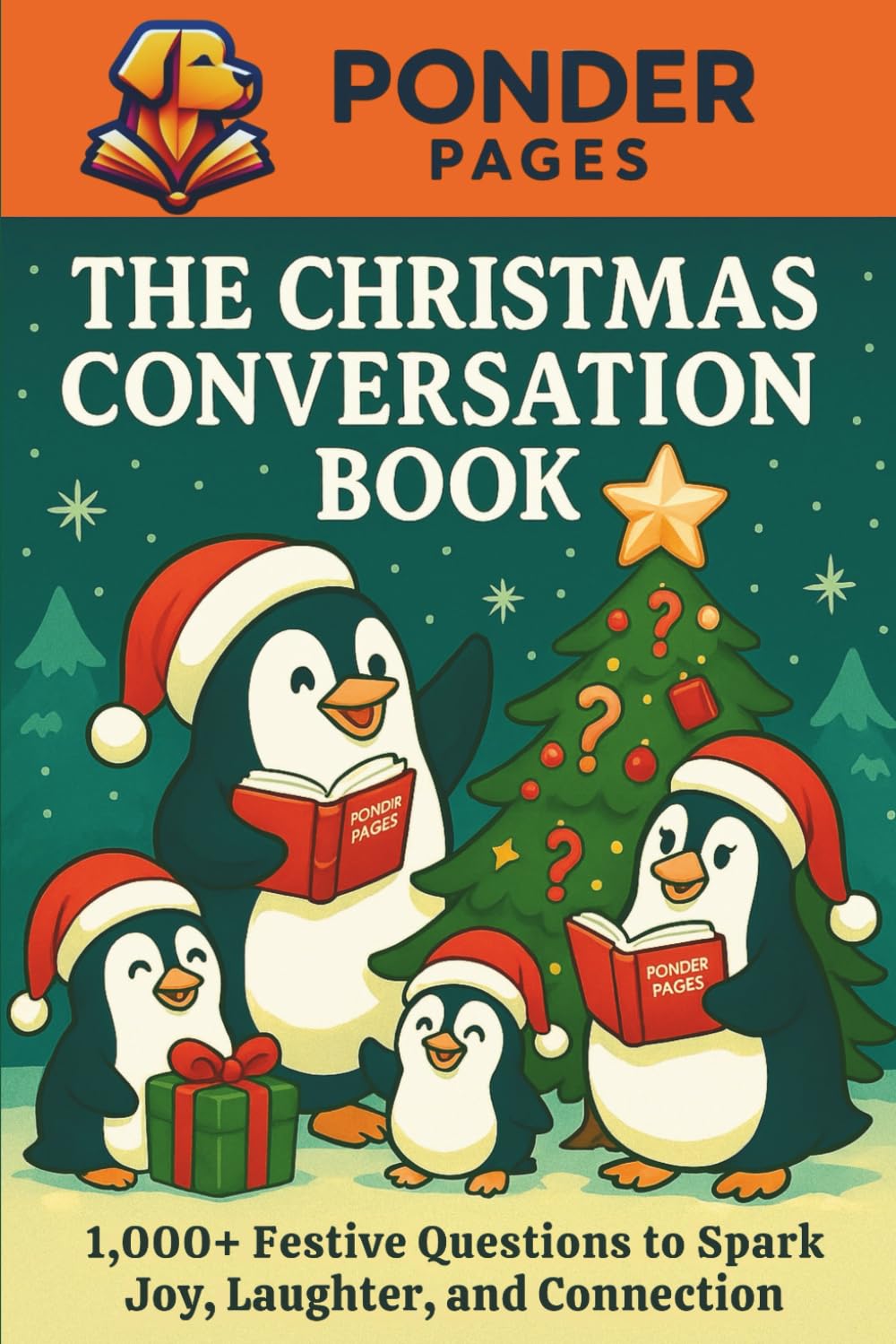 The Christmas Conversation Book: 1,000+ Festive Questions to Spark Joy, Laughter, and Connection (Ponder Pages)