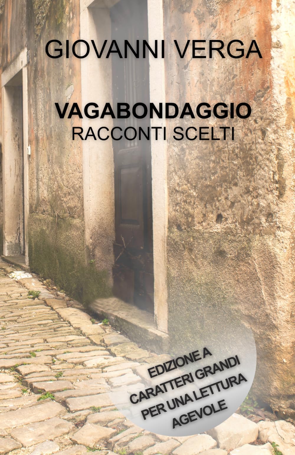 VAGABONDAGGIO - RACCONTI SCELTI: Edizione a caratteri grandi per una lettura agevole