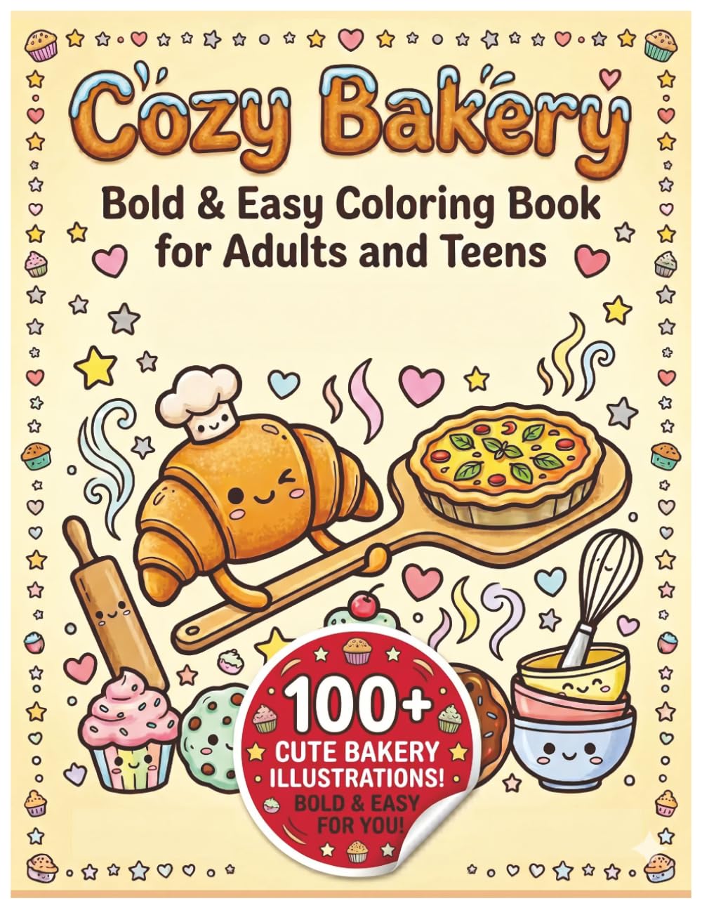 Cozy Bakery: Bold & Easy Coloring Book for Adults and Teens: Featuring Cute Sweet Treats and Comfy Pastries for Relaxation