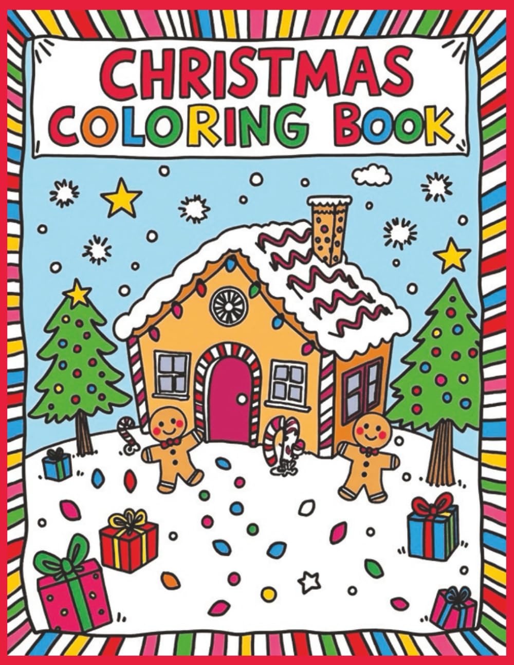 Christmas Coloring Book: Fun & Simple Holiday Coloring Pages with a Christmas Theme | Relaxing Christmas Activity Book for Ages 2–7 but Enjoyable for all Ages