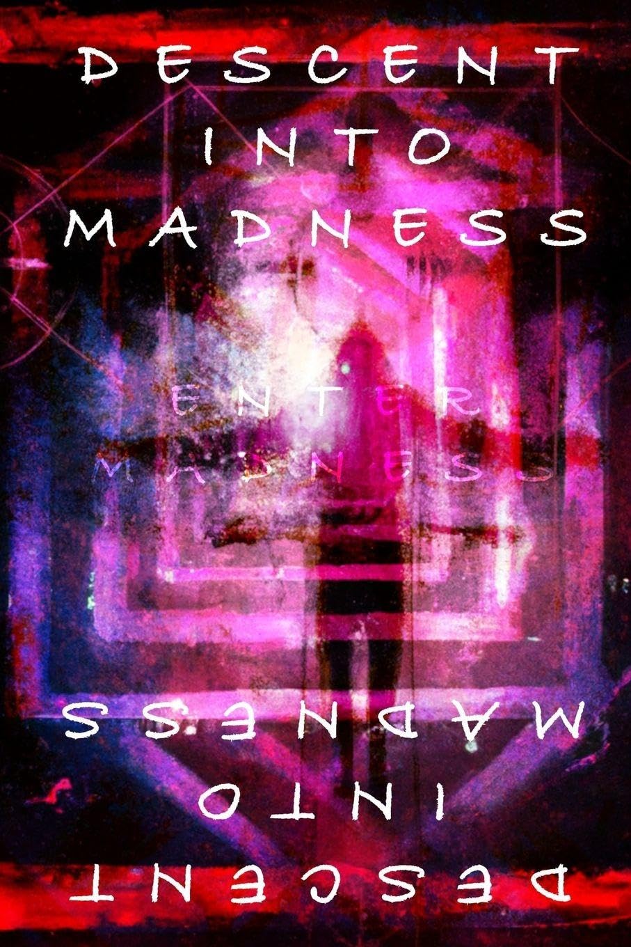 Descent Into Madness: 2 (Enter Madness)