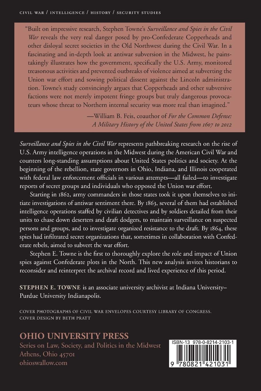 Surveillance and Spies in the Civil War: Exposing Confederate Conspiracies in America’s Heartland (Law Society & Politics in the Midwest)