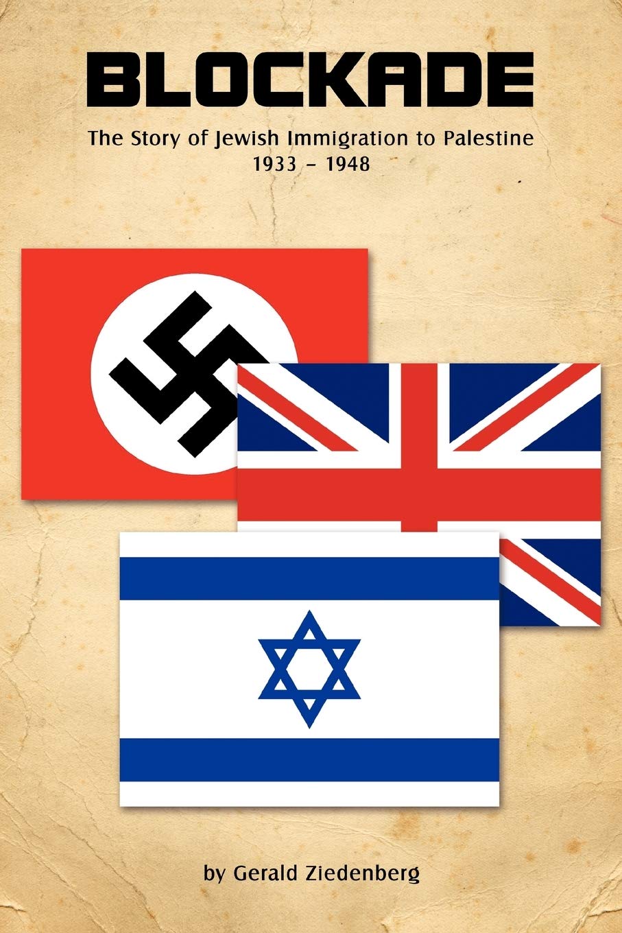 Blockade: The Story of Jewish Immigration to Palestine 1933-1948