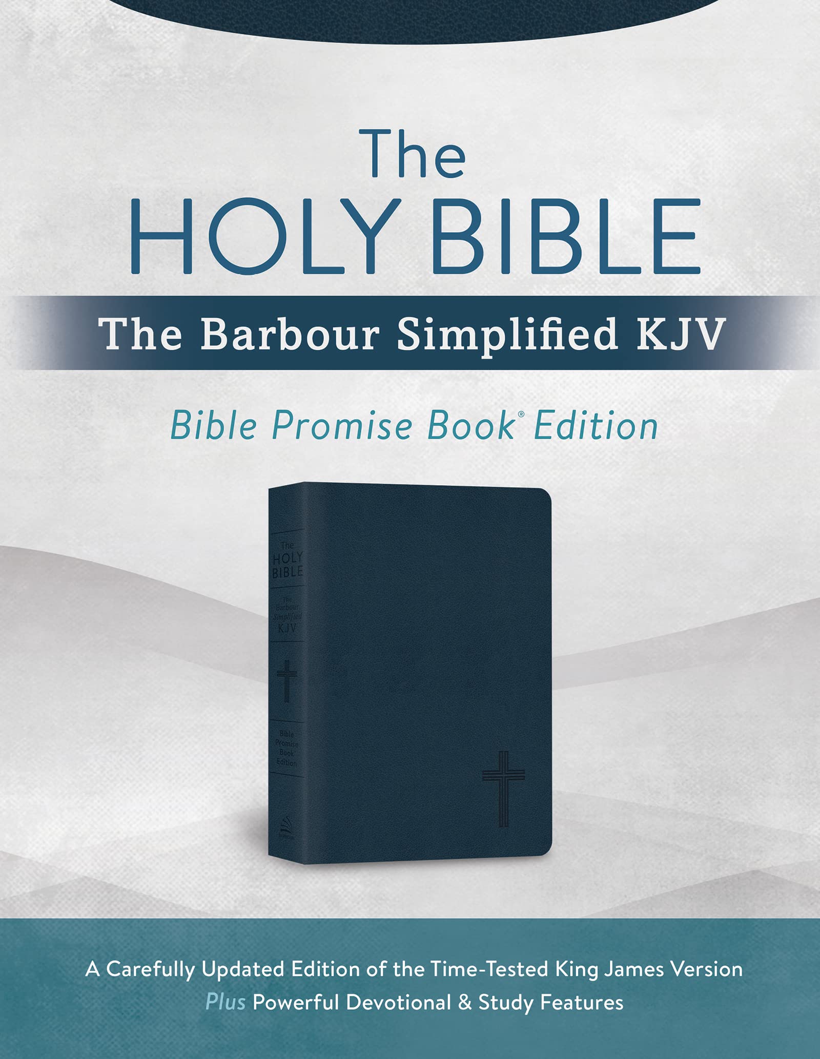 The Holy Bible: The Barbour Simplified KJV Bible Promise Book Edition [Navy Cross]: A Carefully Updated Edition of the Time-Tested King James Version Plus Powerful Devotional & Study Features