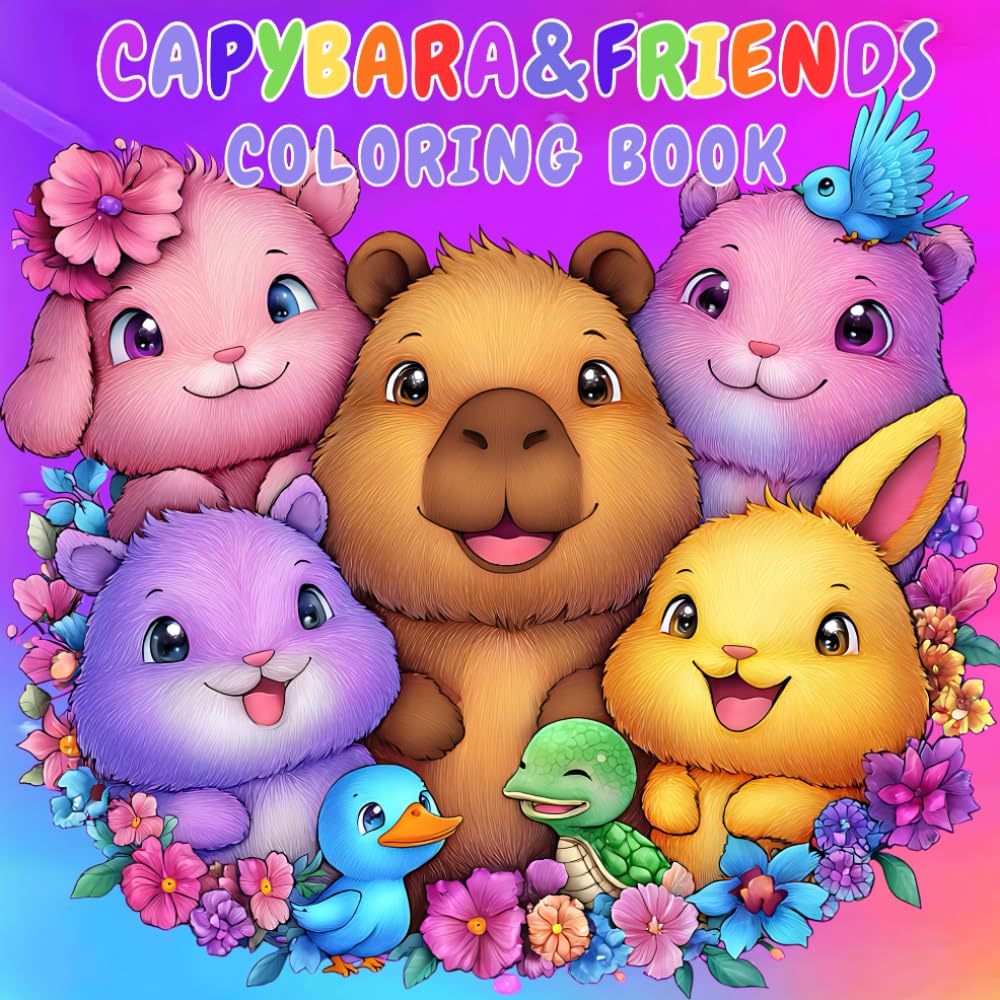 Capybara and Friends Coloring Book: 40 Cozy and Relaxing Scenes of Capybara and Friends at Play ,Capybara Coloring Book for Kids, capybara coloring ... to Enjoy Capybara & Friends (8.5" x 8.5")