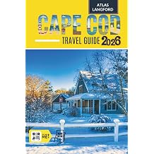 Cape Cod Travel Guide Where to Go, What to See, and How to Make It Count Full Color Version