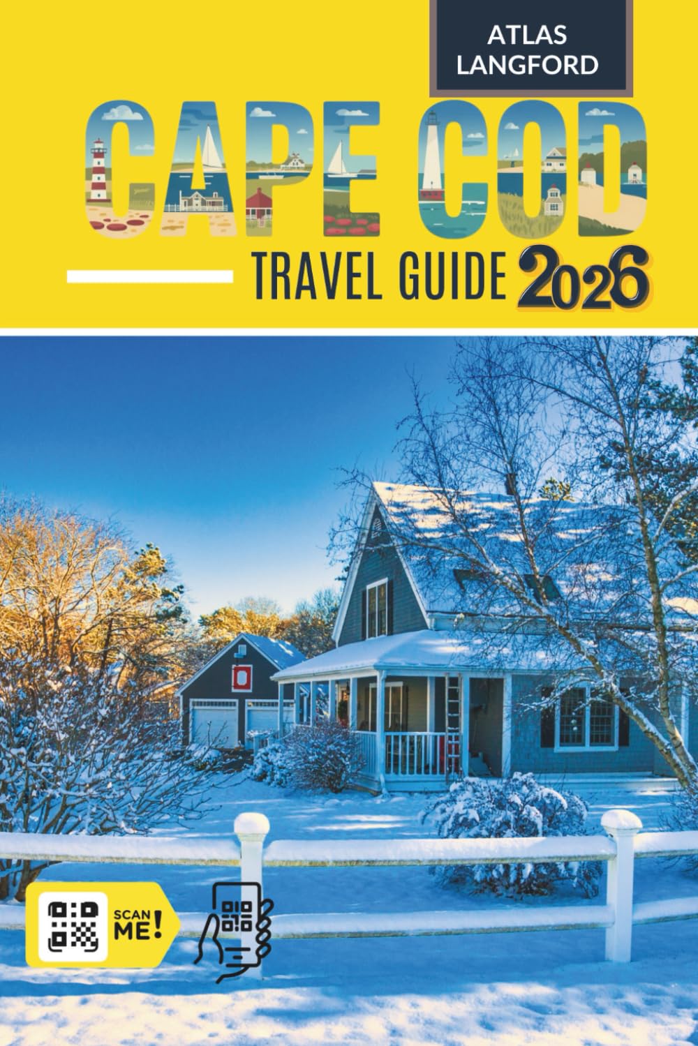Cape Cod Travel Guide: Where to Go, What to See, and How to Make It Count (Full Color Version)