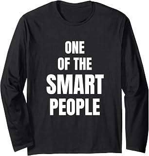 Smart People Don't Like Me One of The Smart People Trending Long Sleeve T-Shirt