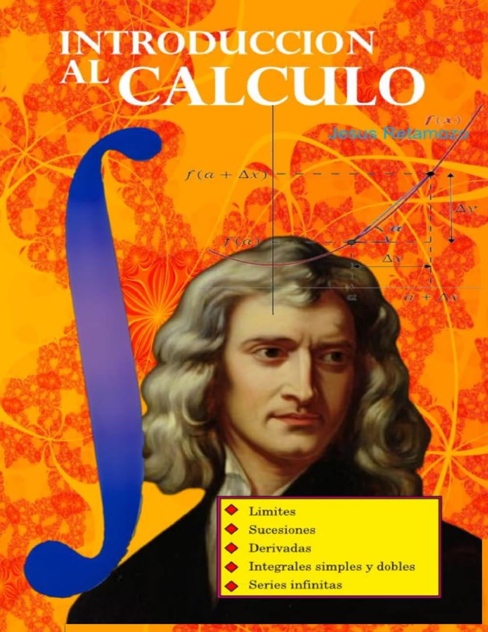 Introducción al calculo: Calculo diferencial e integral con muchos problemas resueltos para universitarios (Spanish Edition)