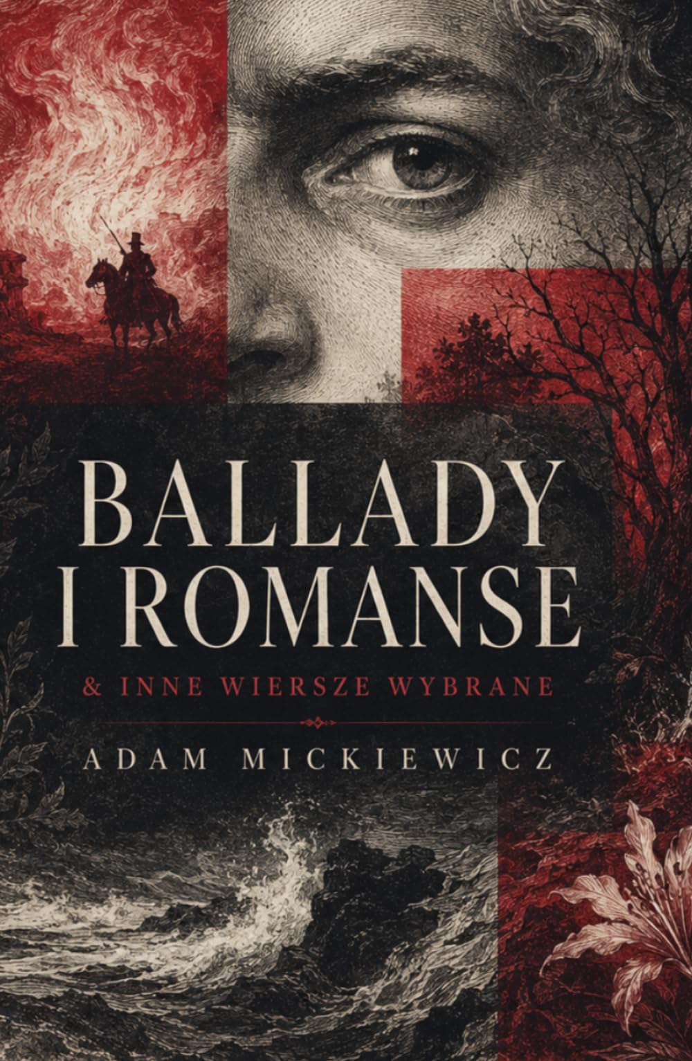 Ballady i Romanse & Inne wiersze wybrane