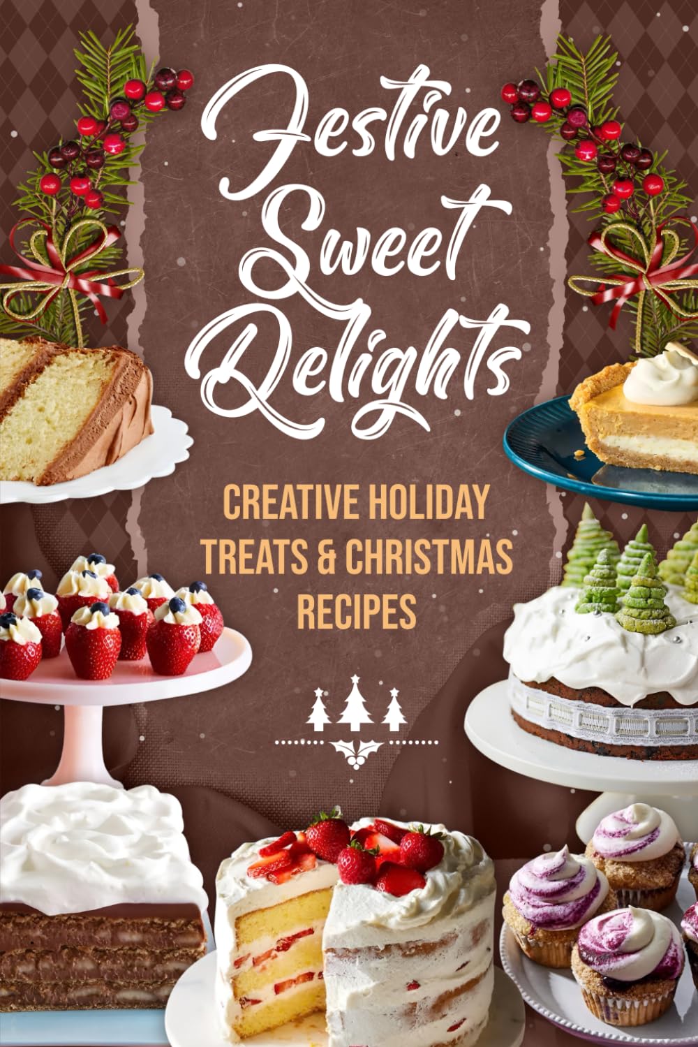 Festive Sweet Delights: Creative Holiday Treats & Christmas Recipes