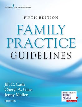 Family Practice Guidelines, Fifth Edition Complete Family Practice Primary Care Resource Book