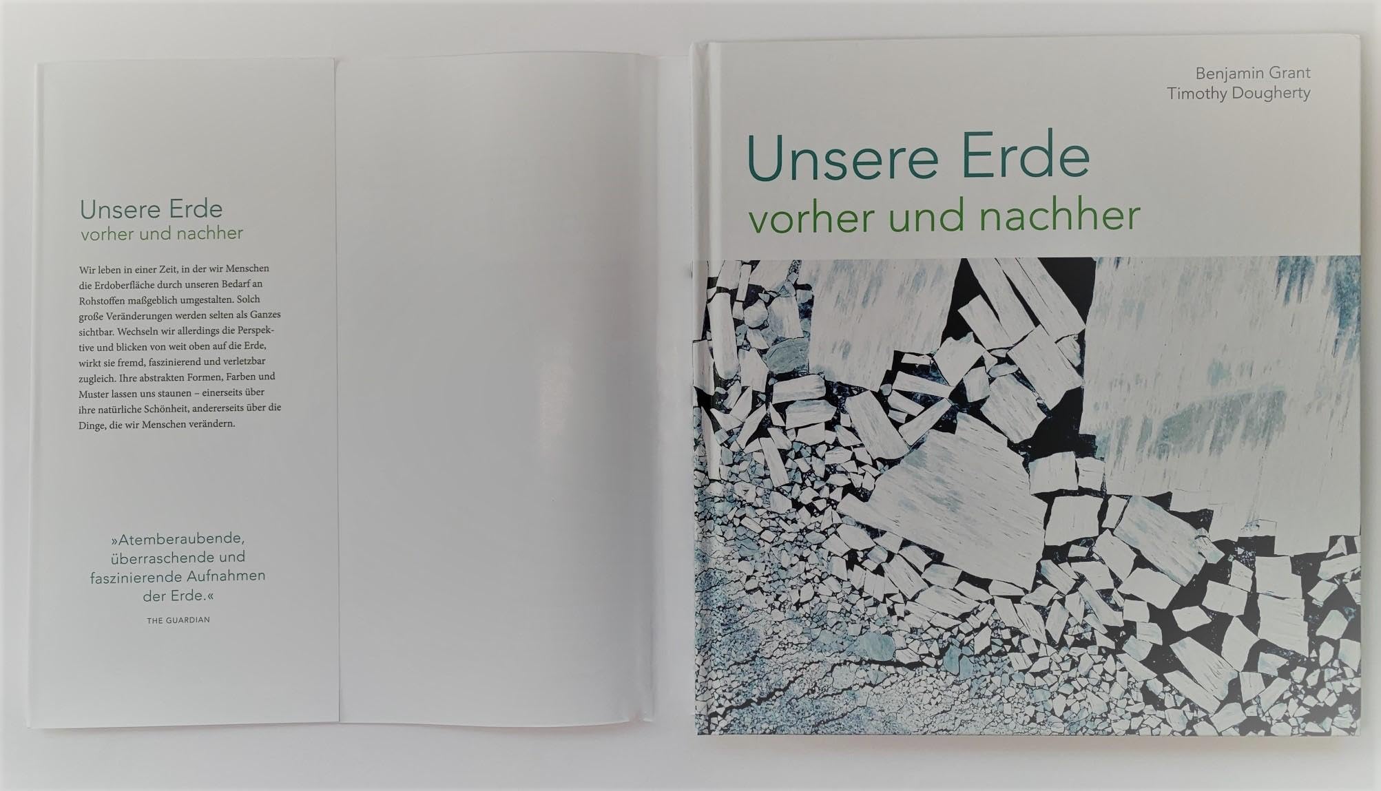 Unsere Erde vorher und nachher: 250 Satellitenaufnahmen zeigen, wie wir die Welt verändern (Auf Weltreise, Band 5)