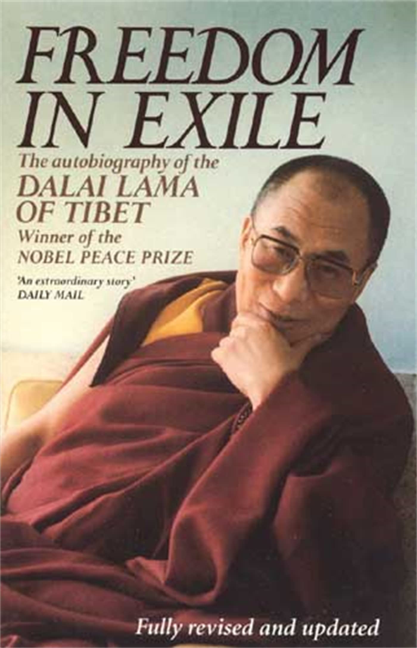 Freedom In Exile: The Autobiography of the Dalai Lama of Tibet: Autobiography ,