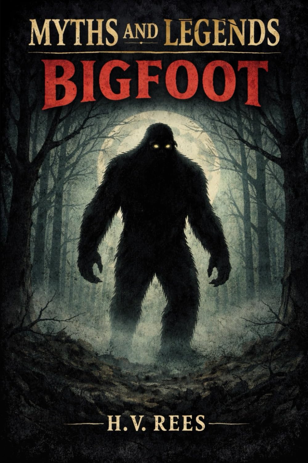 Myths and Legends: Bigfoot: 2