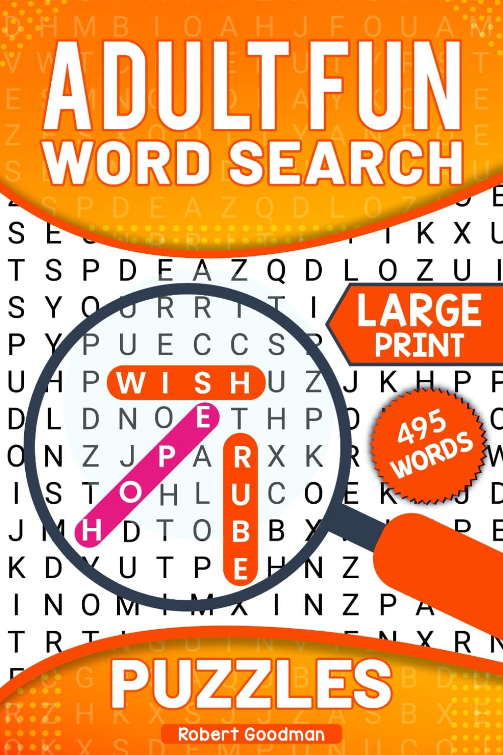 Adult Fun Word Search Puzzles: Large Print Puzzles for Stress Relief and Mental Sharpness Over 50 Puzzles to Keep You Thinking