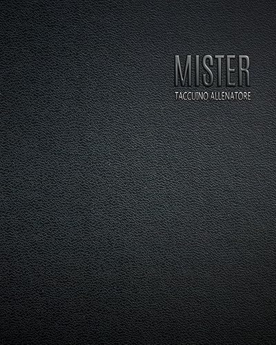 Taccuino Allenatore di Calcio: Annota la Formazione, le Tattiche, i Giocatori e le Posizioni. Quaderno per allenamenti per Mister Calcio con Grafico ... Ottima Idea regalo per Allenatore calcio
