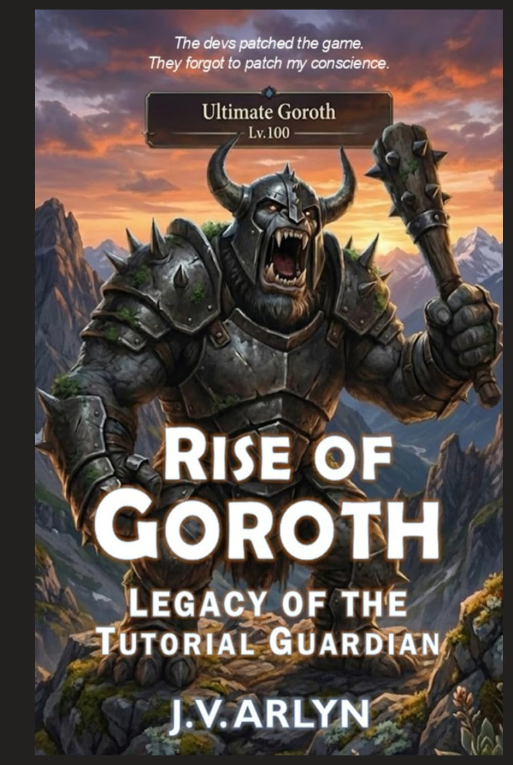 Rise of Goroth: Legacy of the Tutorial Guardian: LitRPG Dungeon Core System Isekai Fantasy (Chronicles of Goroth)