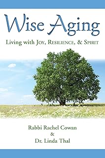 Wise Aging: Living with Joy, Resilience, & Spirit: Living with Joy, Resilience, and Spirit