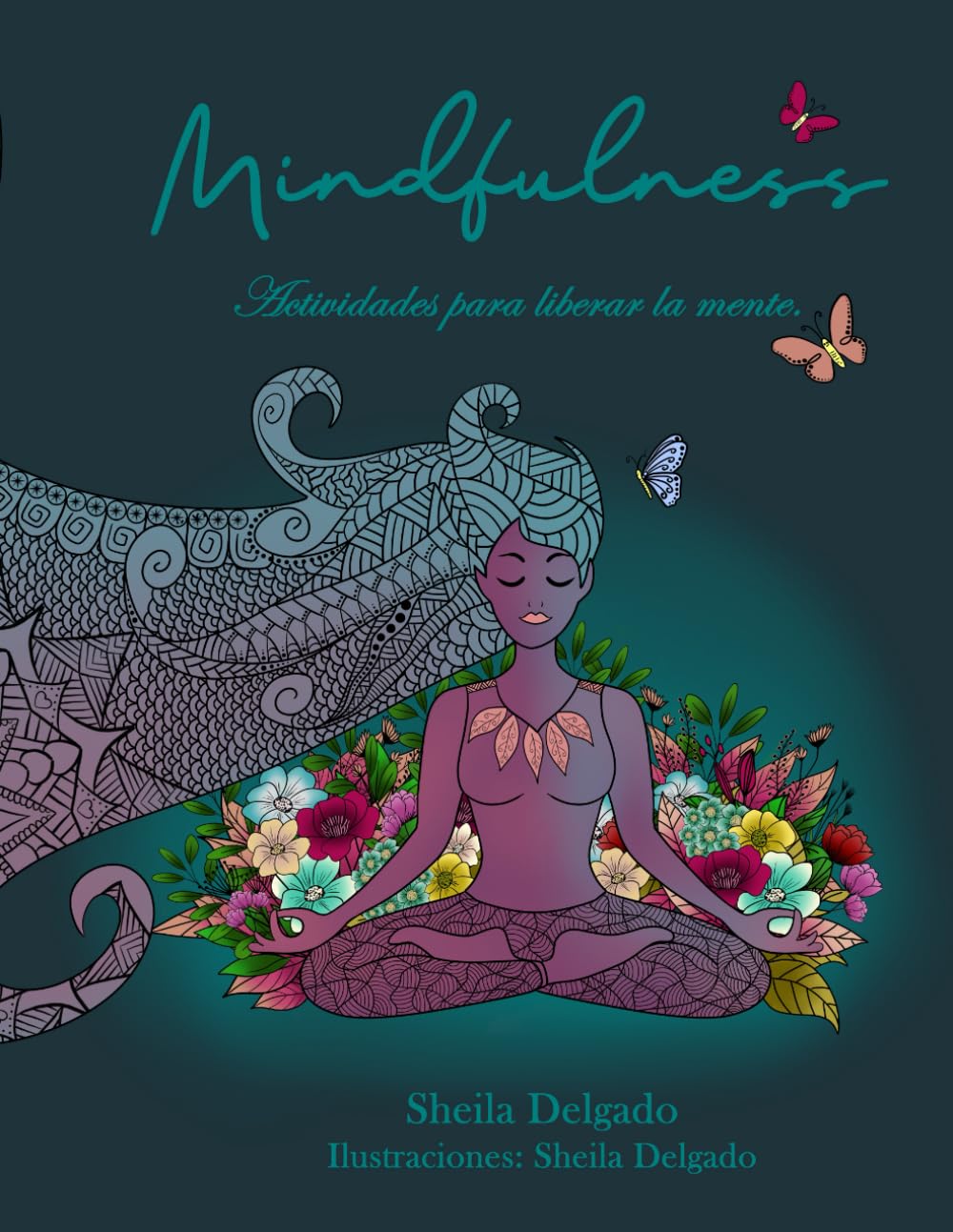 MINDFULNESS: (ACTIVIDADES PARA LIBERAR LA MENTE)