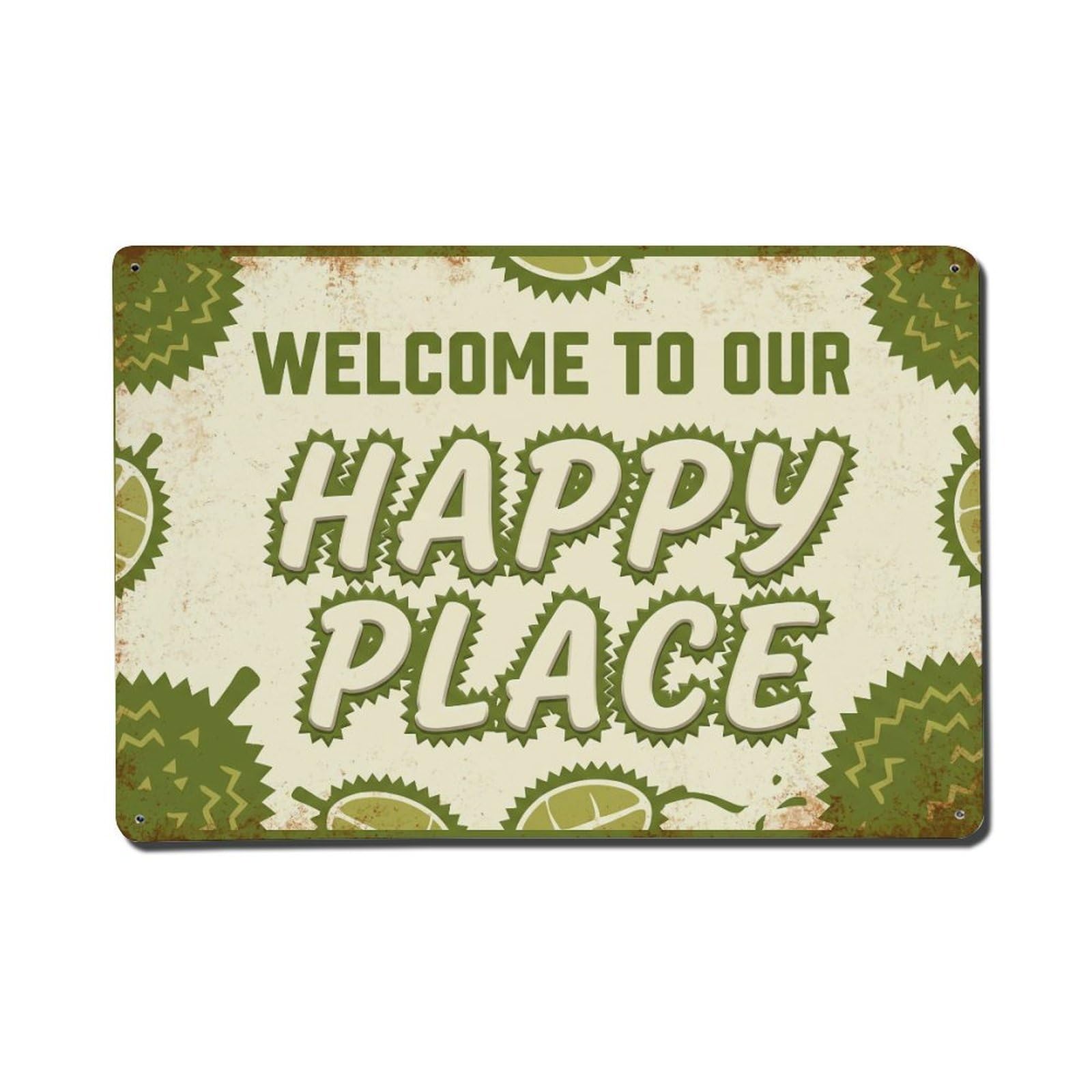 Welcome To Our Happy Place Durian Orchard Metal Tin Sign Plaque Wall Decor for Cafe, Club Bar, Office, Home Garden Metal Poster 8x12Inch