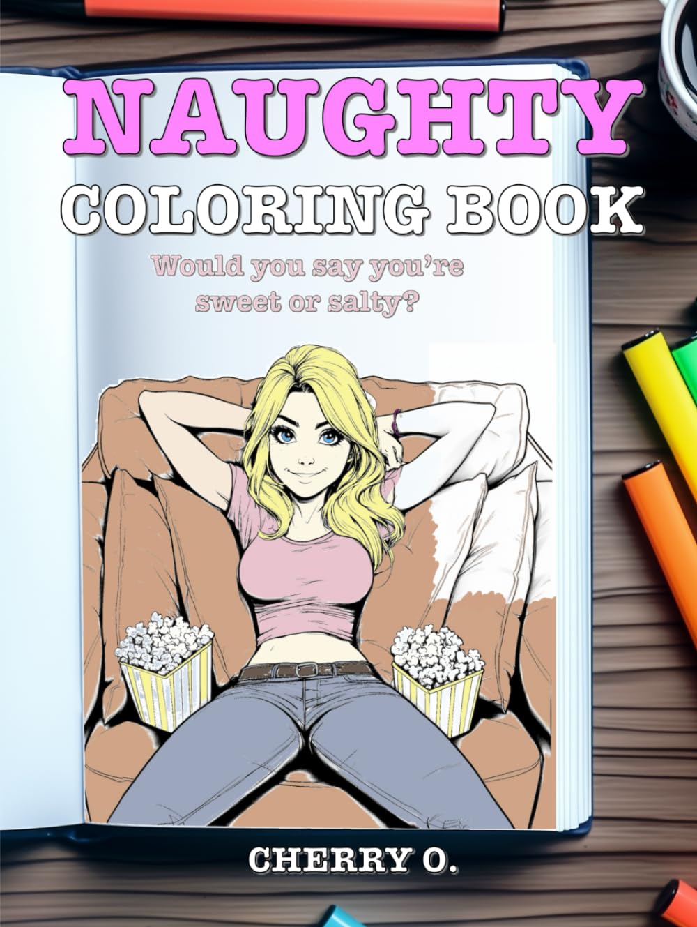 Naughty Coloring Book: Gag gift for adults. 40 fun and sexy coloring pages to keep them entertained and warmed up.