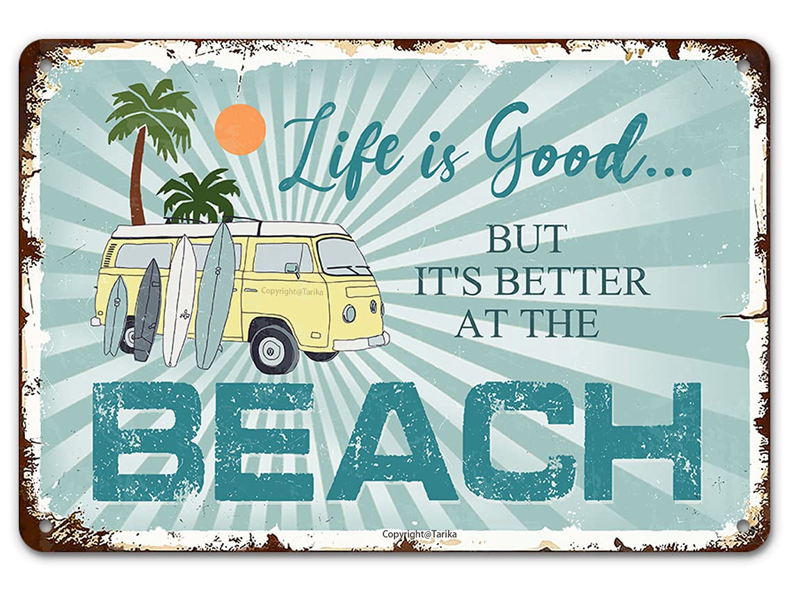 Life Is Good But It'S Better At The Beach Vintage Tin Signs Wall Decor, Retro Metal Sign for Outdoor Indoor Home Beach Garden Tub Bar Farmhouses Cafes Gate Fence Art Wall 8X12 Inch