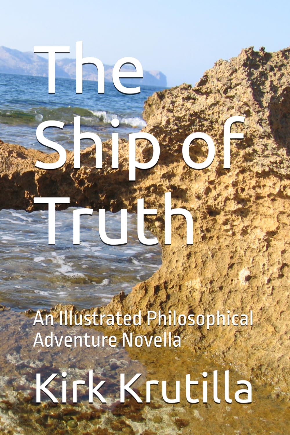 The Ship of Truth: An Illustrated Philosophical Adventure Novella