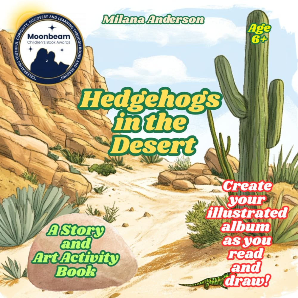 Hedgehogs in the Desert: Art Activity Book, Learning Activities, Perfect for Kids Who Love Fairy Tales and Art!