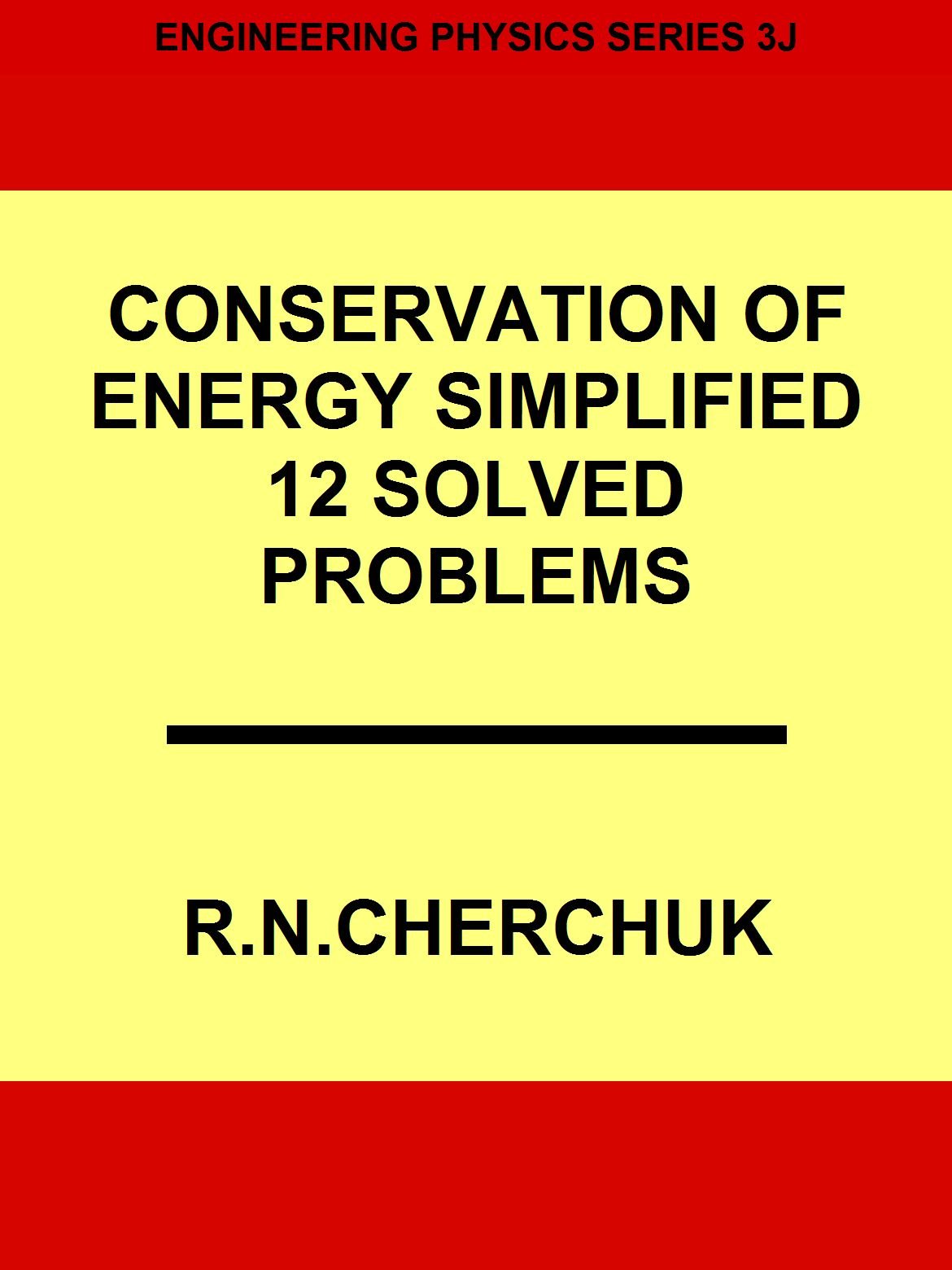 Conservation of Energy Simplified (Engineering Physics Series 3j)