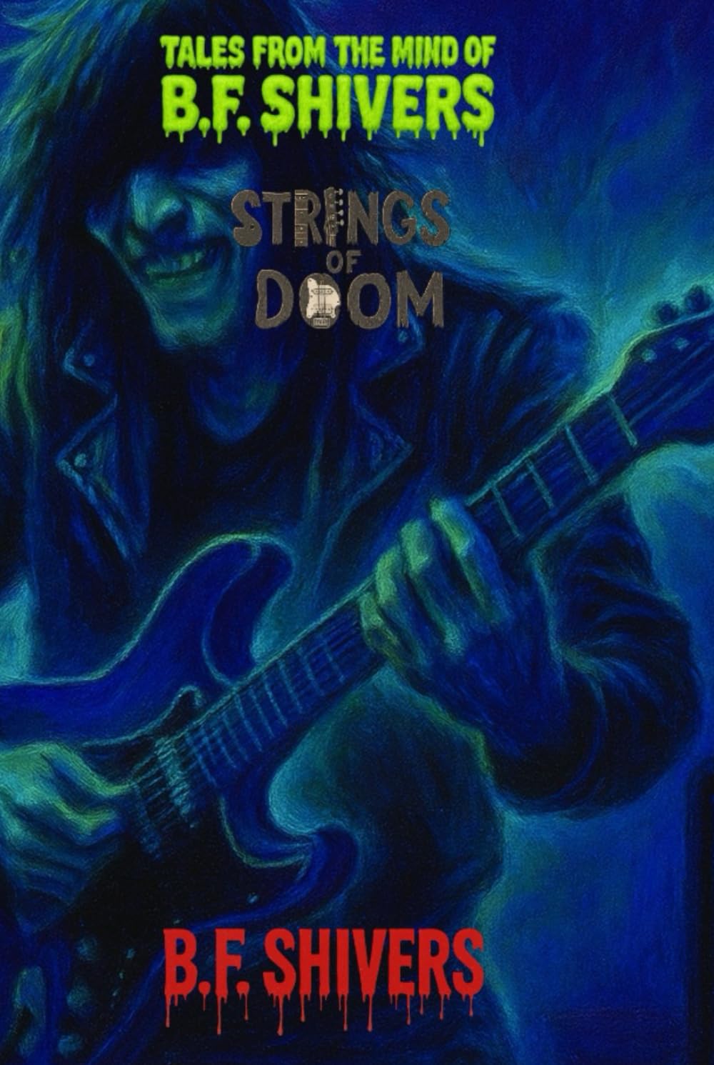 Tales From the Mind of B.F. Shivers Strings of Doom (Tales From The Mind of B.F. Shivers paperbacks)