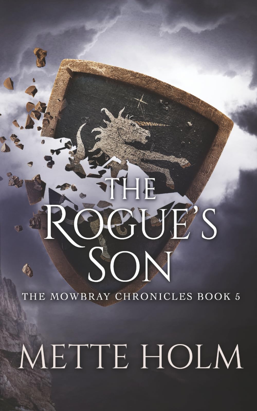 The Rogue's Son: The Mowbray Chronicles