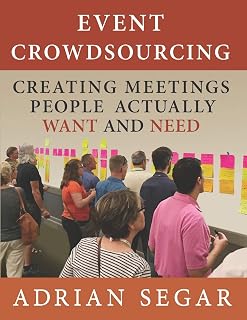Event Crowdsourcing: Creating Meetings People Actually Want and Need
