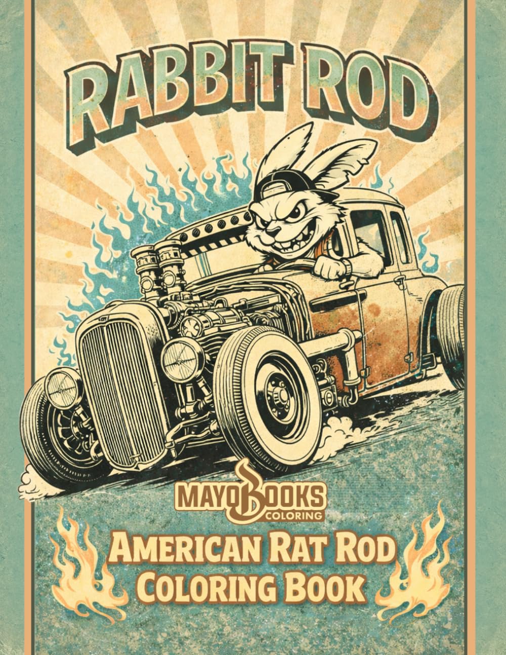Rabbit Rod – American Rat Rod Coloring Book: Retro Rat Rod and Hot Rod Coloring Pages for Adults