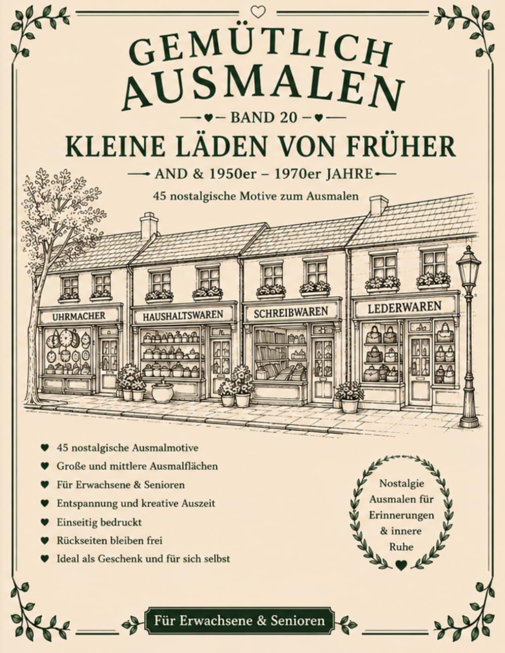 Gemütlich ausmalen - Kleine Läden von früher: 45 nostalgische Ausmalmotive wie früher