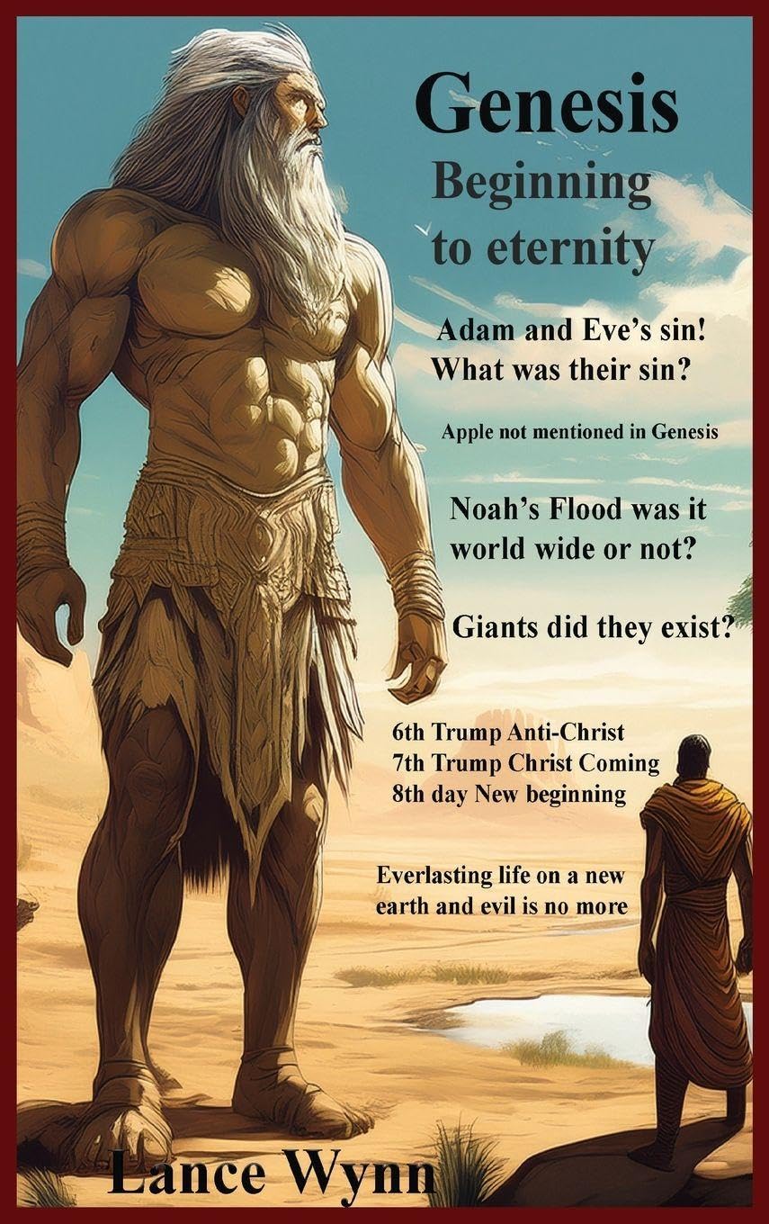 Genesis Beginning to Eternity: From The Beginning, To The Present, And The Future
