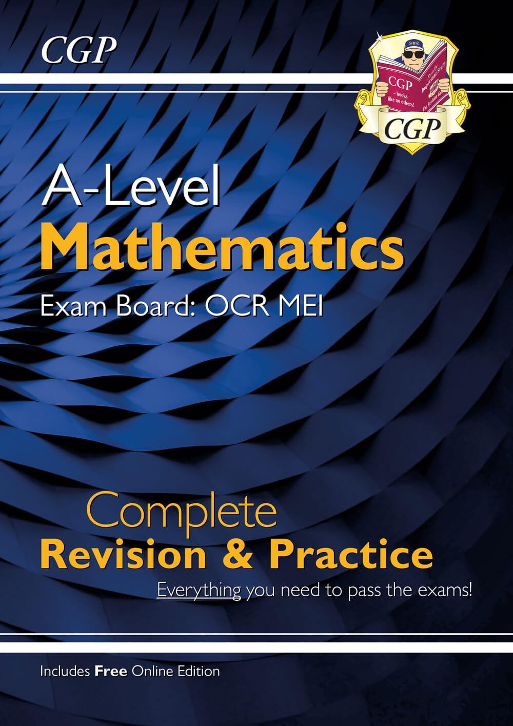 A-Level Maths OCR MEI Complete Revision & Practice (with Online Edition) (CGP OCR MEI A-Level Maths)