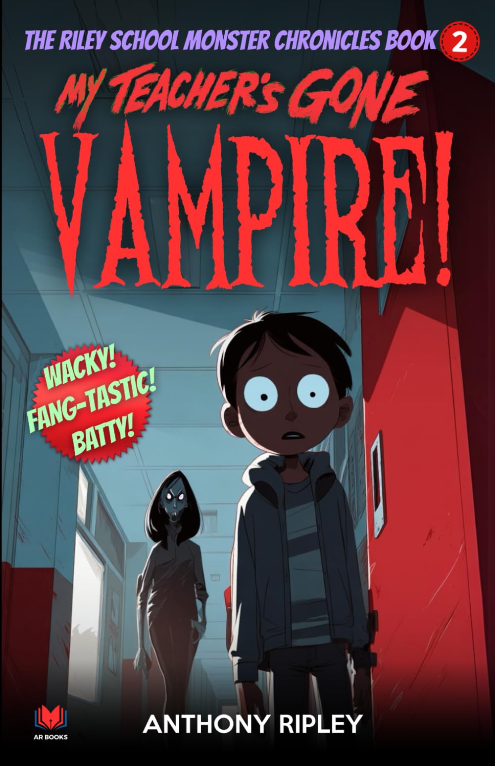 My Teacher's Gone VAMPIRE!: An Illustrated Middle-Grade Vampire Mystery Filled with Midnight Mischief & Teamwork (Chapter Books for Kids) (The Riley School Monster Chronicles)