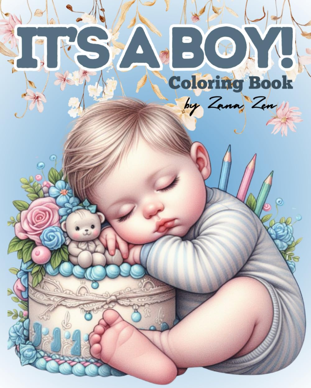 It's a Boy!: Cute bundles of joy coloring book. (Babies)