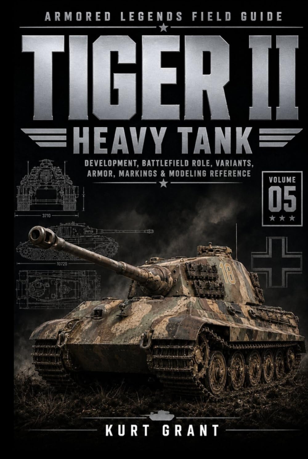 Tiger II Heavy Tank: Development, Battlefield Role, Variants, Armor, Markings & Modeling Reference (Armored Legends Field Guide)