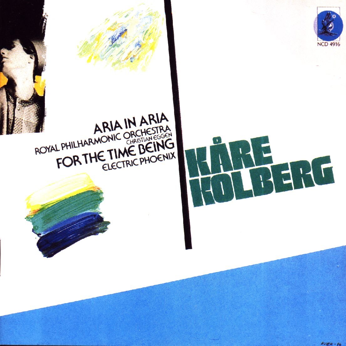 Kare Kolberg: Aria in Aria; For The Time Being