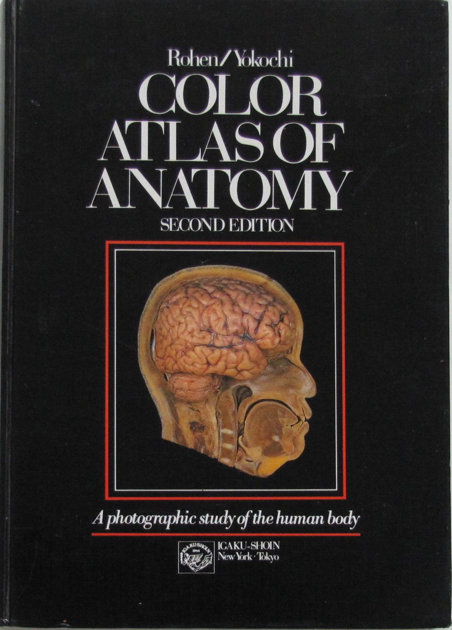 Color atlas of anatomy: A photographic study of the human body : Rohen
